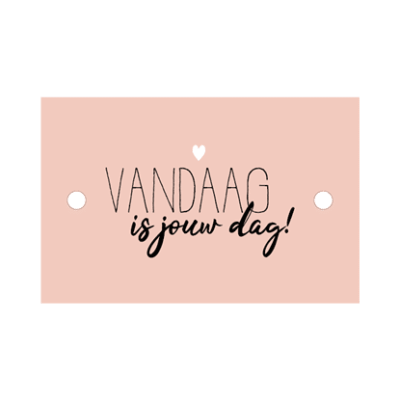 Cadeaukaartje Vandaag is jouw dag