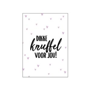 Dikke knuffel voor jou