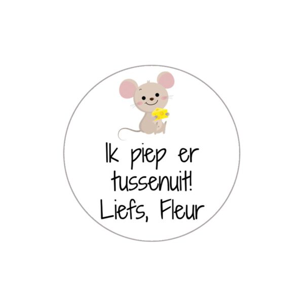 Sticker Ik piep er tussenuit, traktatiesticker Ik piep ertussen uit