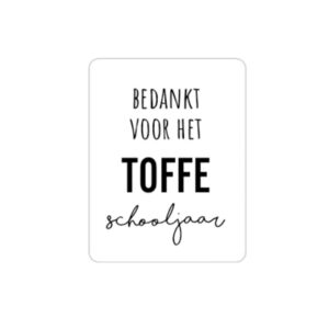 Sticker Bedankt voor het toffe schooljaar, bedankje einde schooljaar