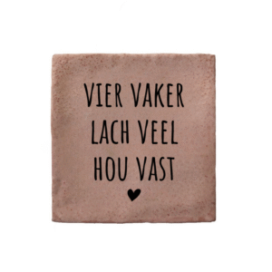 Tegeltje Vier vaker Lach veel Hou vast