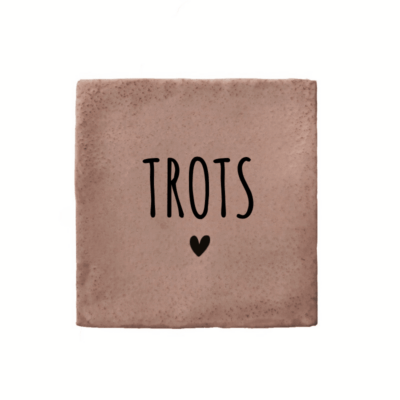 tegeltje, tegeltje trots