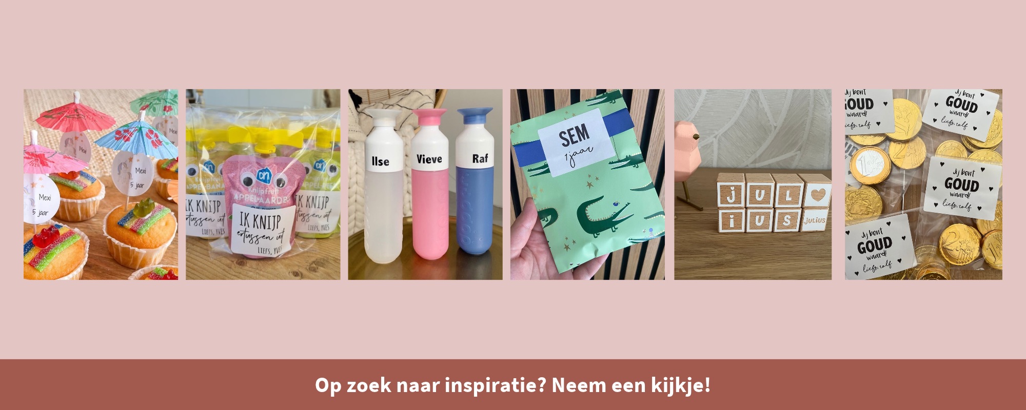 Op zoek naar inspiratie? Bekijk voorbeelden van traktaties, naamstickers en cadeautjes